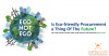 Is Eco-friendly Procurement a Thing Of The Future?